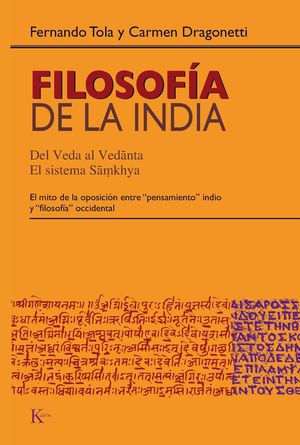FILOSOFIA DE LA INDIA. DEL VEDA AL VEDANTA EL SISTEMA SAMKHYA