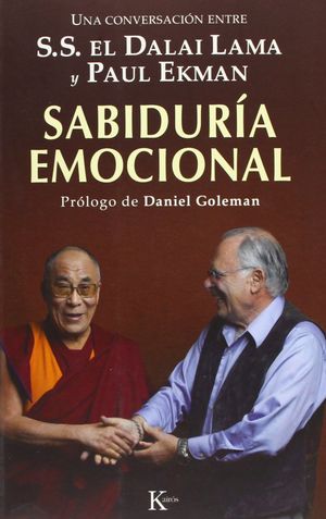 Sabiduría emocional. Una conversación entre S.S. el Dalai Lama y Paul Ekman