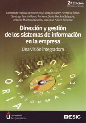 DIRECCION Y GESTION DE LOS SISTEMAS DE INFORMACION EN LA EMPRESA. UNA VISION INTEGRADORA / 2 ED.