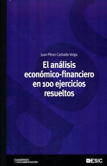 ANALISIS ECONOMICO FINANCIERO EN 100 EJERCICIOS RESUELTOS, EL