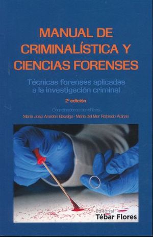 Manual de criminalística y ciencias forenses / 2 ed.