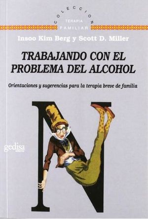 TRABAJANDO CON EL PROBLEMA DEL ALCOHOL