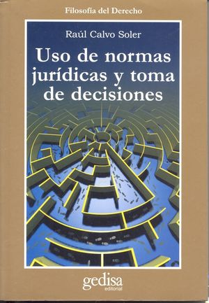 USO DE NORMAS JURIDICAS Y TOMA DE DECISIONES