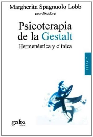 Psicoterapia de la Gestalt. Hermenéutica y clínica