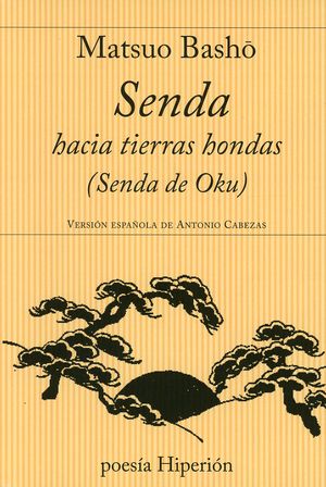 Senda hacia tierras hondas (Senda de Oku) / 6 ed.