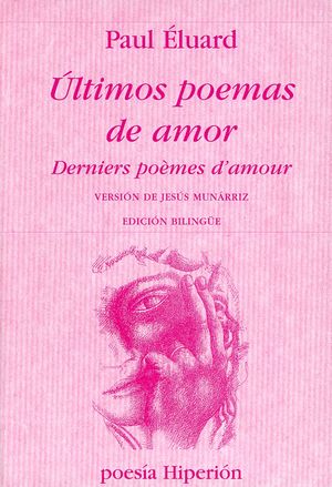 Últimos poemas de amor. Derniers poèmes damour / 4 ed.
