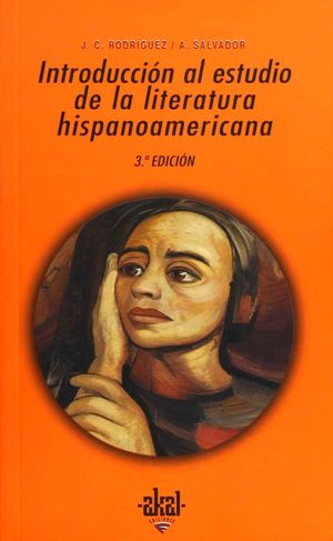 INTRODUCCION AL ESTUDIO DE LA LITERATURA HISPANOAMERICANA / 3 ED.