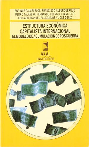 ESTRUCTURA ECONOMICA CAPITALISTA INTERNACIONAL. EL MODELO DE ACUMULACION DE POSGUERRA