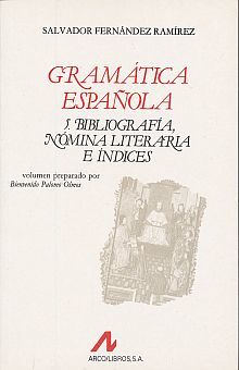 Gramática española. Bibliografía, nómina literaria e índices