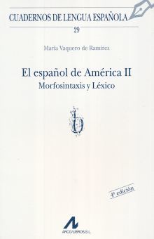 El español de América II. Morfosintaxis y léxico / 4 ed.
