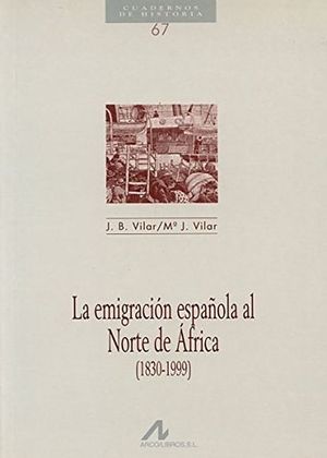 La emigración española al norte de África (1830-1999)