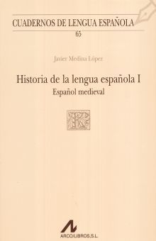Historia de la lengua española I. Español medieval / 2 ed.