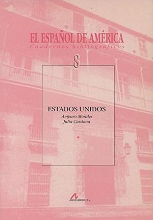 Estados Unidos / El español de América. Cuadernos bibliográficos
