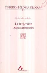 La interjección. Aspectos gramaticales / Cuadernos de lengua española