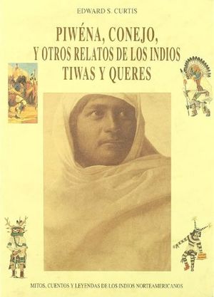 Piwéna, Conejo y otros relatos de los indios Tiwas y Queres