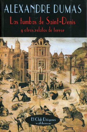 Las tumbas de Saint Denis y otros relatos de terror