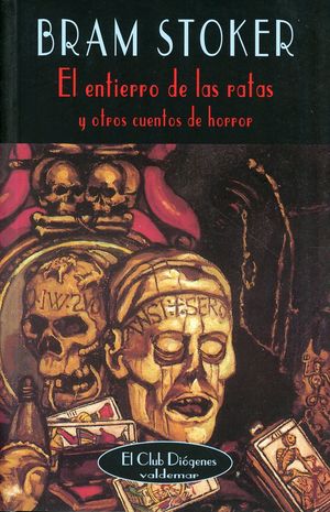 El entierro de las ratas y otros cuentos de horror / 3 ed.