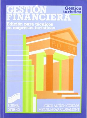 GESTION FINANCIERA. EDICION PARA TECNICOS EN EMPRESAS TURISTICAS