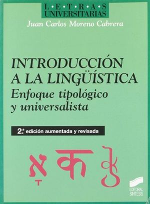 INTRODUCCION A LA LINGUISTICA. ENFOQUE TIPOLOGICO Y UNIVERSALISTA / 2 ED.