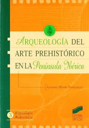 Arqueología del arte prehistórico en la Península Ibérica