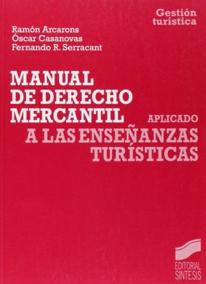 Manual de Derecho Mercantil aplicado a las enseñanzas jurídicas