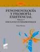FENOMENOLOGIA Y FILOSOFIA EXISTENCIAL / VOL I ENCLAVES FUNDAMENTALES