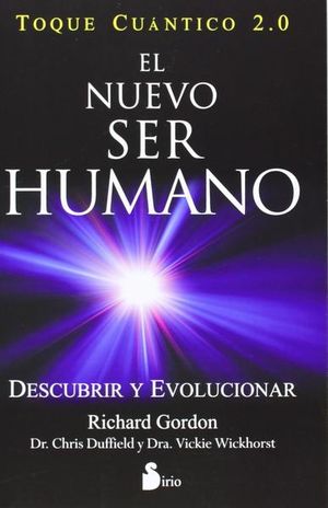 El nuevo ser humano. Descubrir y evolucionar