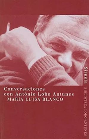 Conversaciones con António Lobo Antunes