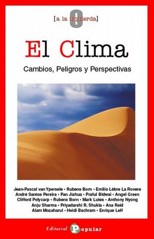 CLIMA, EL. CAMBIOS PELIGROS Y PERSPECTIVA