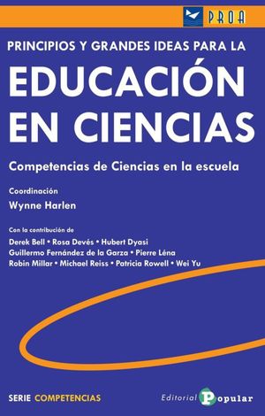 PRINCIPIOS Y GRANDES IDEAS PARA LA EDUCACION EN CIENCIAS. COMPETENCIAS DE CIENCIAS EN LA ESCUELA