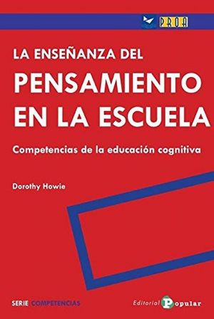 ENSEÑANZA DEL PENSAMIENTO EN LA ESCUELA, LA. COMPETENCIAS DE LA EDUCACION COGNITIVA