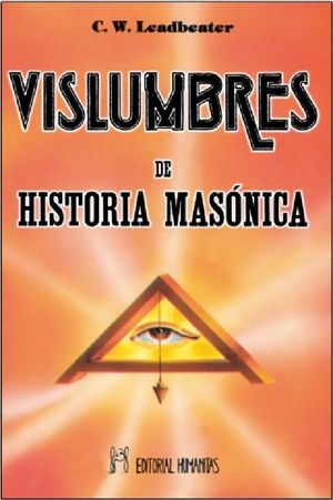 VISLUMBRES DE HISTORIA MASONICA