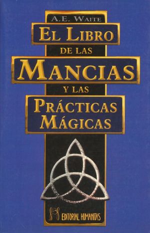 LIBRO DE LAS MANCIAS Y LAS PRACTICAS MAGICAS, EL