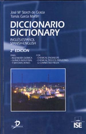 Diccionario para Ingeniería Química, Química Industrial y materias afines. Ingles - Español / Español - Ingles. 2 ed. / Pd.