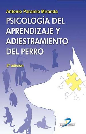 Psicología del aprendizaje y adiestramiento del perro / 2 ed.