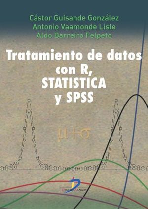 Tratamiento de datos con R, Statistica y SPSS (Incluye CD)