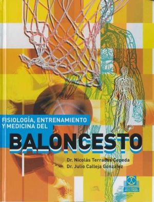 FISIOLOGIA ENTRENAMIENTO Y MEDICINA DEL BALONCESTO / PD.