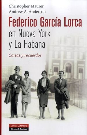 Federico García Lorca en Nueva York y La Habana. Cartas y recuerdos / Pd.