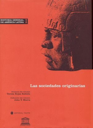 Historia general de América Latina / vol. I. Las sociedades originarias