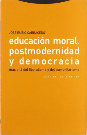 Educación moral. Postmodernidad y democracia