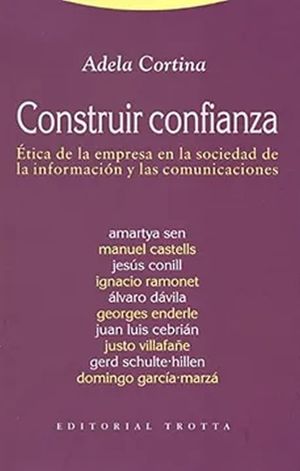 CONSTRUIR CONFIANZA. ETICA DE LA EMPRESA EN LA SOCIEDAD DE LA INFORMACION Y LAS COMUNICACIONES