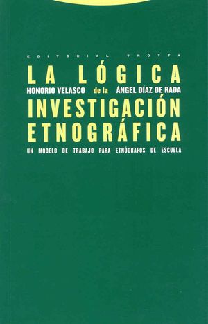 La lógica de la investigación etnográfica / 5 ed.