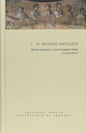 Historia del cristianismo  / vol. I. Mundo antiguo / 2 ed. / Pd.