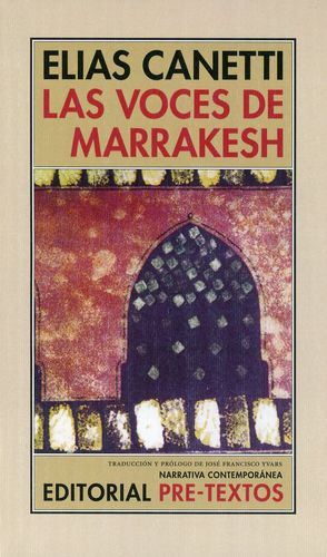 Las voces de Marrakesh. Impresiones después de un viaje / 9 ed.