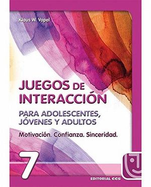 JUEGOS DE INTERACCION PARA ADOLESCENTES Y JOVENES / VOL. 7