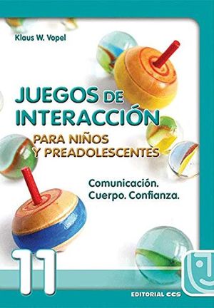 JUEGOS DE INTERACCION PARA ADOLESCENTES Y JOVENES / VOL. 11