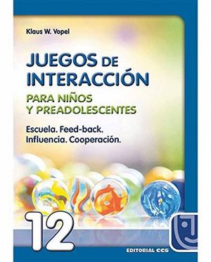 JUEGOS DE INTERACCION PARA ADOLESCENTES Y JOVENES / VOL. 12