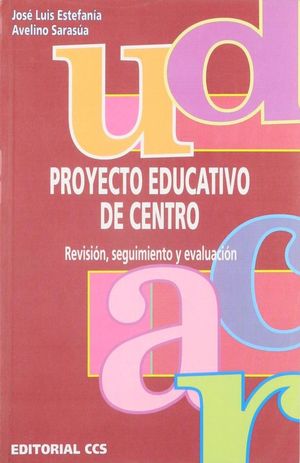 Proyecto educativo de centro. Revision, seguimiento y evaluación