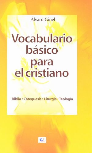 VOCABULARIO BASICO PARA EL CRISTIANISMO / 2 ED.