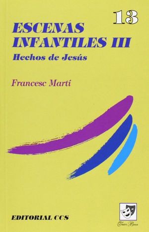 ESCENAS INFANTILES III. HECHOS DE JESUS